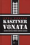 Anna Porter:  Kasztner vonata