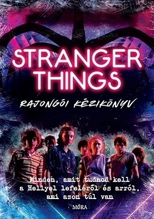 Stranger Things - rajongói kézikönyv