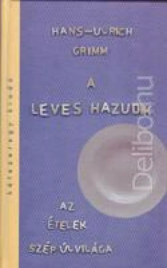 HANS-ULRICH GRIMM: A leves hazudik