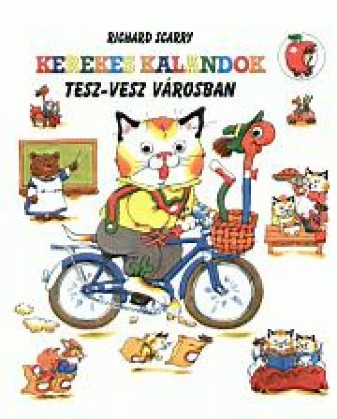 Richard Scarry: Kerekes kalandok Tesz-vesz városban