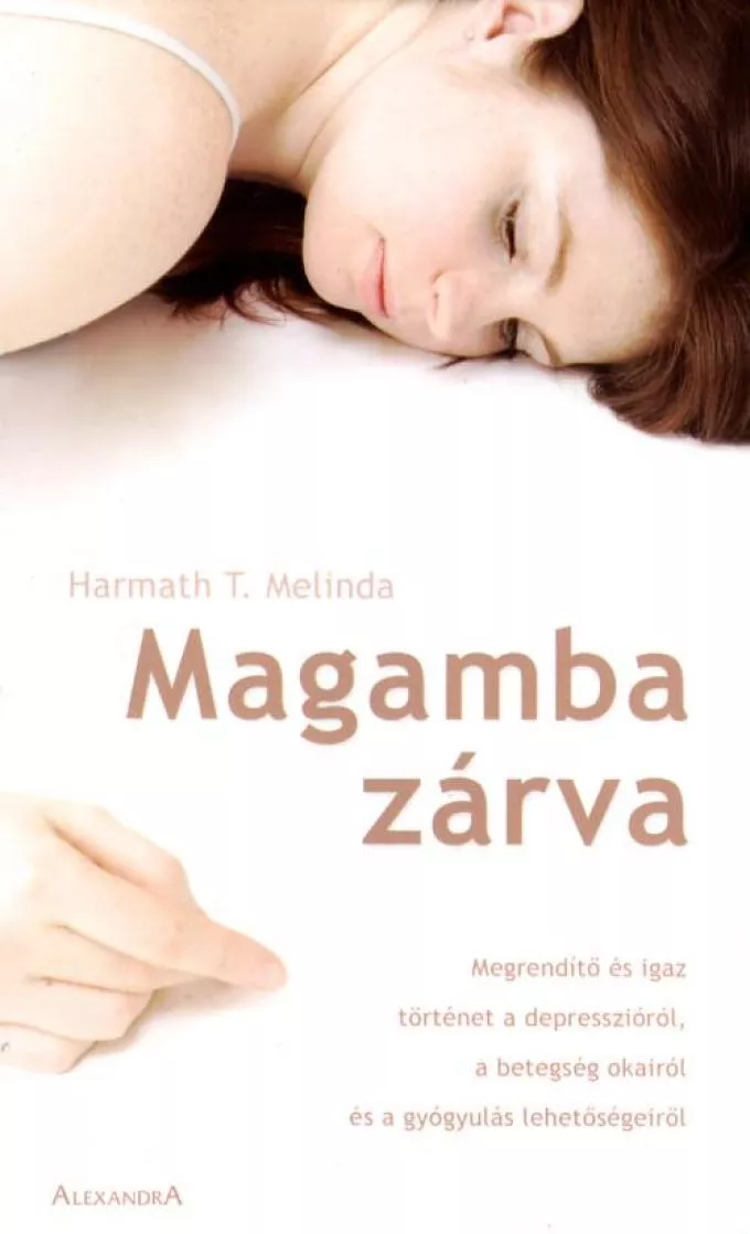 Harmath T. Melinda: Magamba zárva