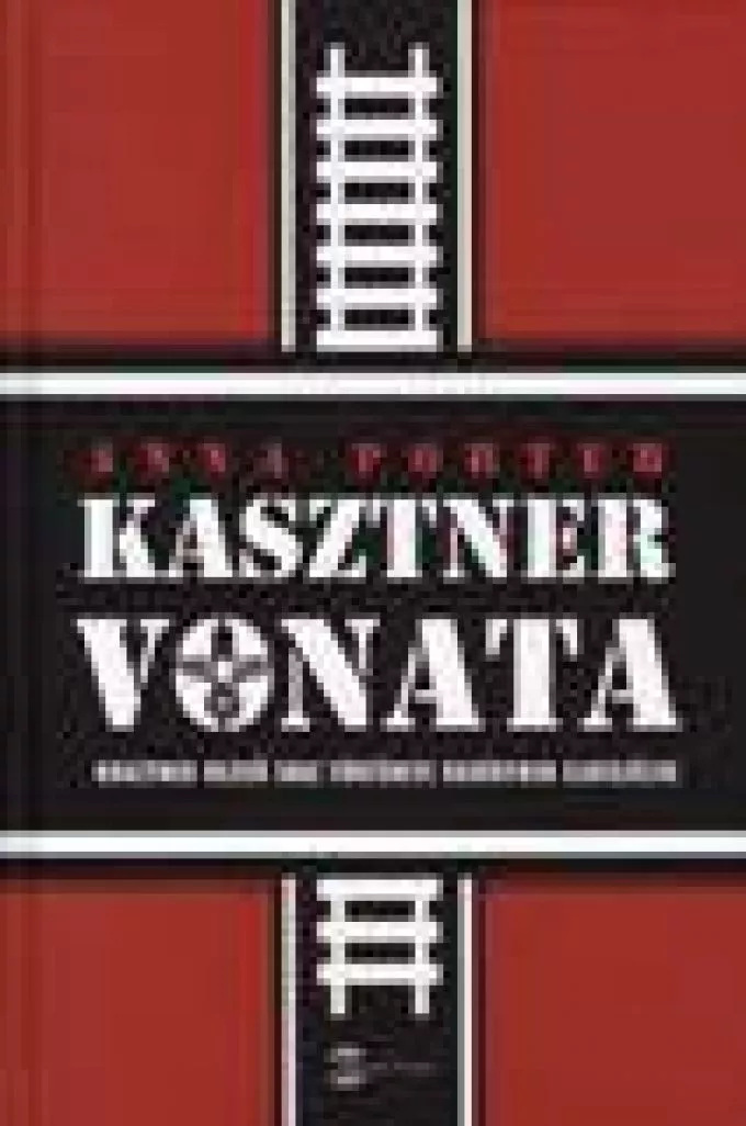 Anna Porter: Kasztner vonata