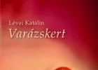 Lévai Katalin: Varázskert