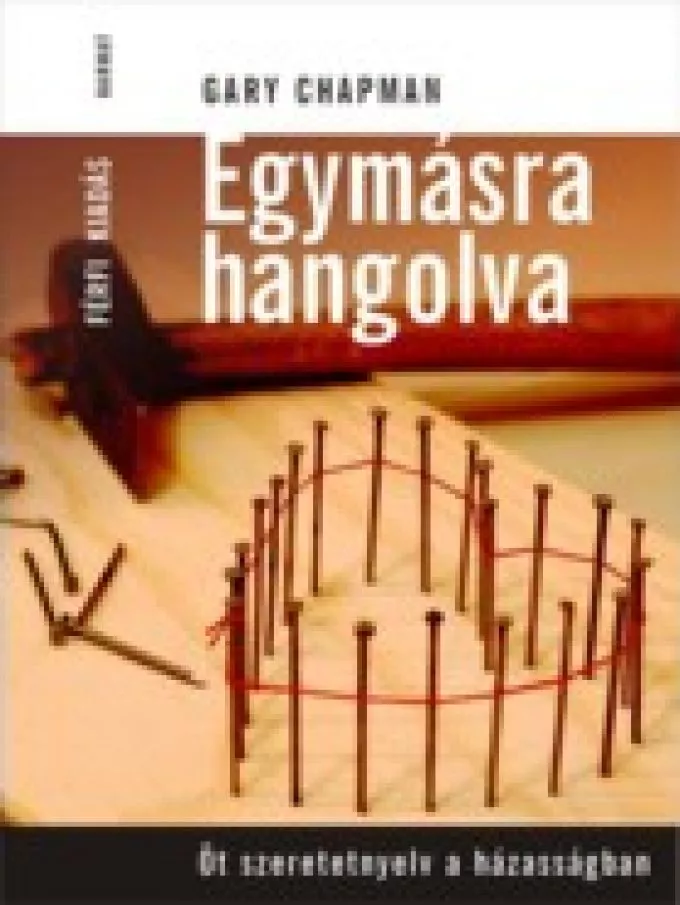 Gary Chapman: Egymásra hangolva - Férfi kiadás