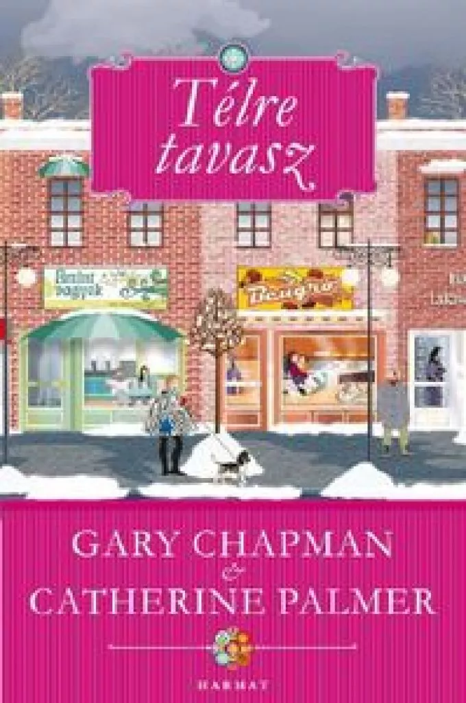 Gary Chapman - Catherine Palmer: Télre tavasz