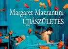 Margaret Mazzantini: Újjászületés