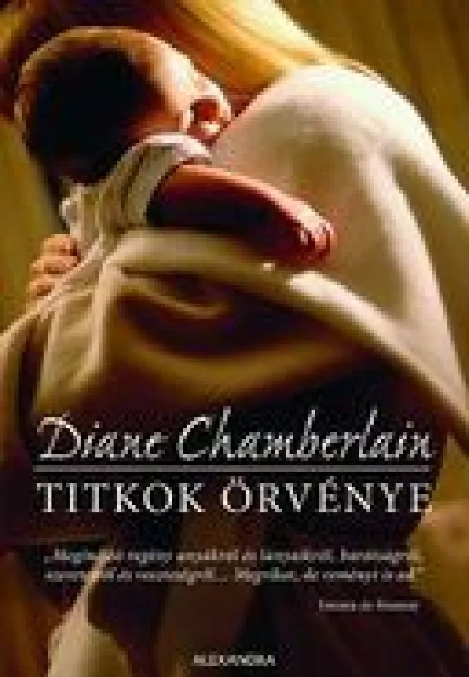 Diane Chamberlain: Titkok örvénye