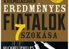 Sean Covey: A kiemelkedően eredményes fiatalok 7 szokása