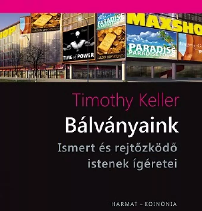 NYEREMÉNYJÁTÉK!
Timothy Keller: Bálványaink 