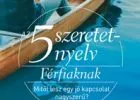 Gary Chapman és Randy Southern: Az 5 szeretetnyelv: Férfiaknak - Nyereményjáték!