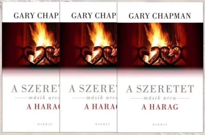 Gary Chapman: A szeretet másik arca: a HARAG - Nyereményjáték!