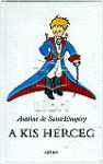 Antoine De Saint-Exupéry: A kis herceg